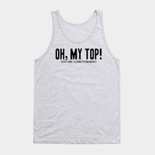 Oh, My Top! Tank Top